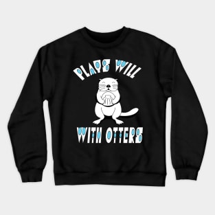 Otter gifts for otter lovers,her Otter half Crewneck Sweatshirt